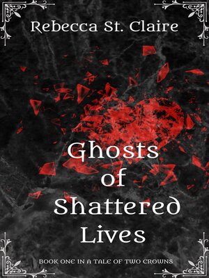 cover image of Ghosts of Shattered Lives
